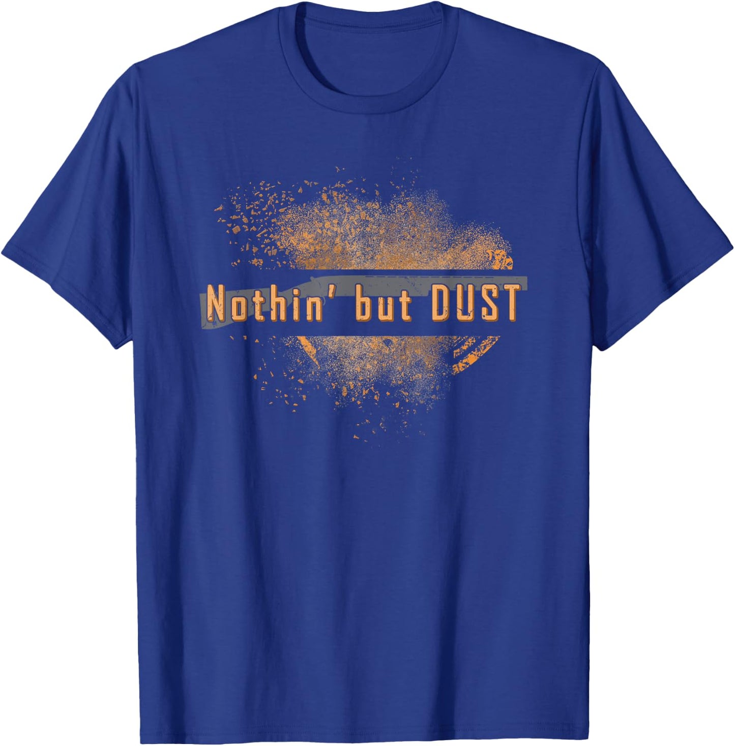 Trap Shooting Nothing But Dust Exploding Clay Target T-Shirt - T-Shirt | Royal