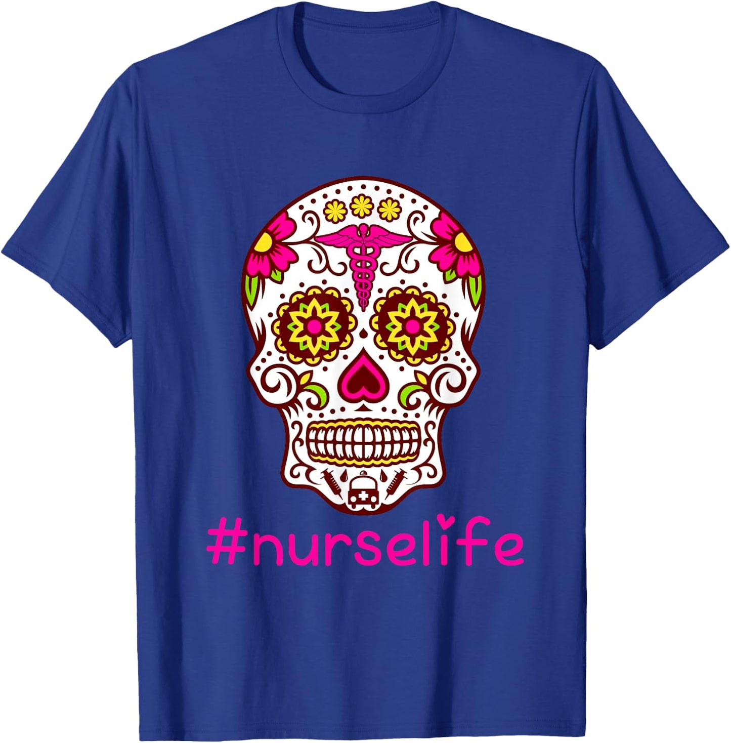Sugar Skull Nurse Life Flower Day Of The Dead Shirt Gift T-Shirt - T-Shirt | Royal
