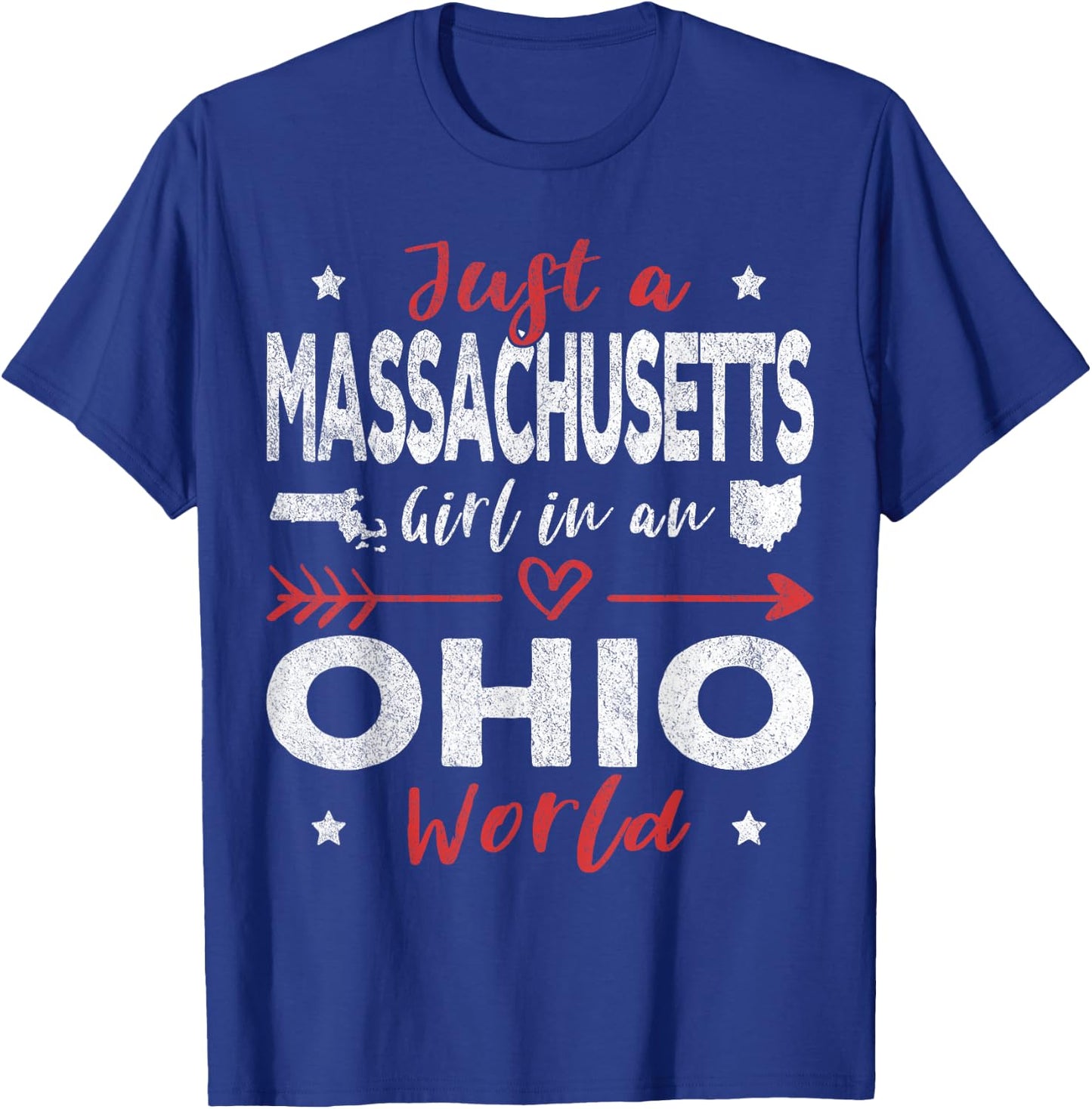 Just A Massachusetts Girl In An Ohio World T-Shirt - T-Shirt | Royal