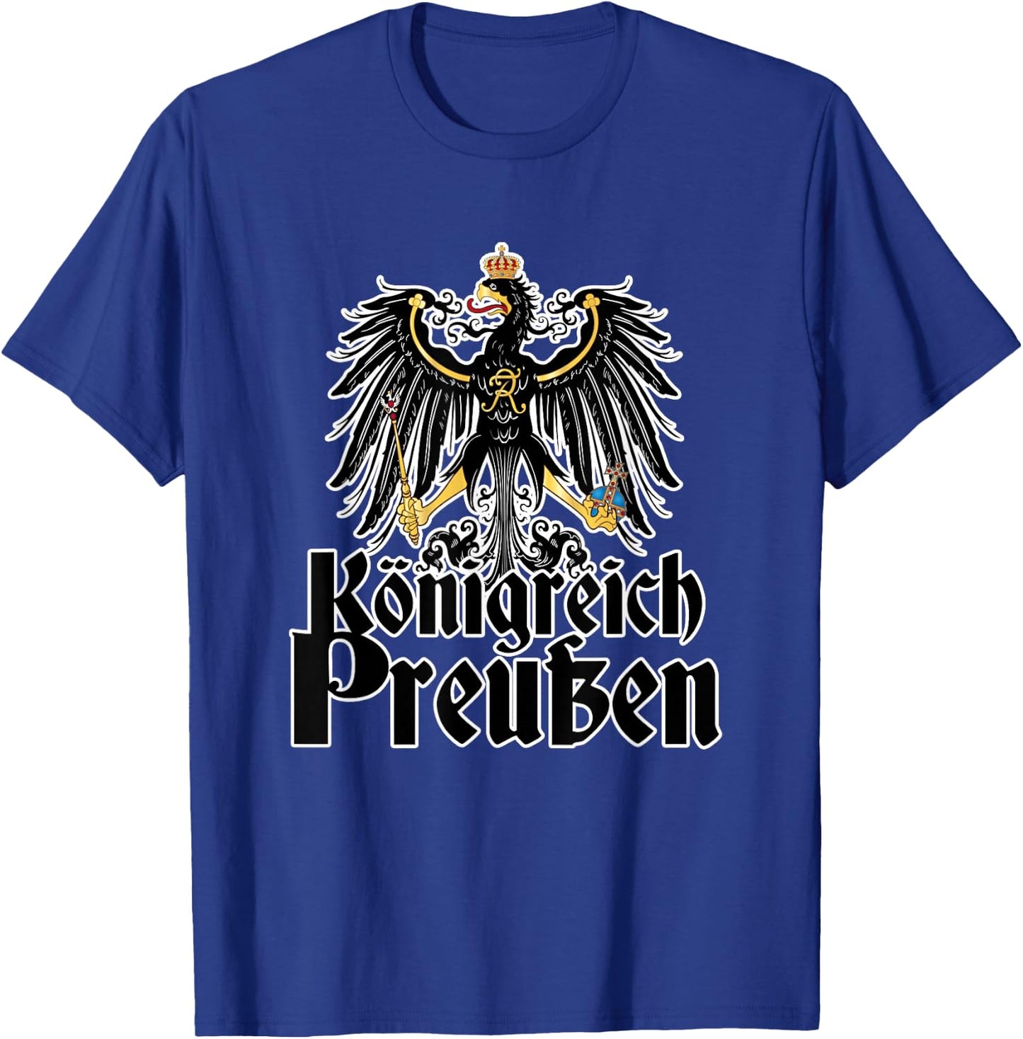 Kingdom of Prussia - Koenigreich Preussen T-Shirt - T-Shirt | Royal