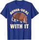 Arma-Deal With It fun pun Armadillo Gift Armadillo Lovers T-Shirt - T-Shirt | Royal