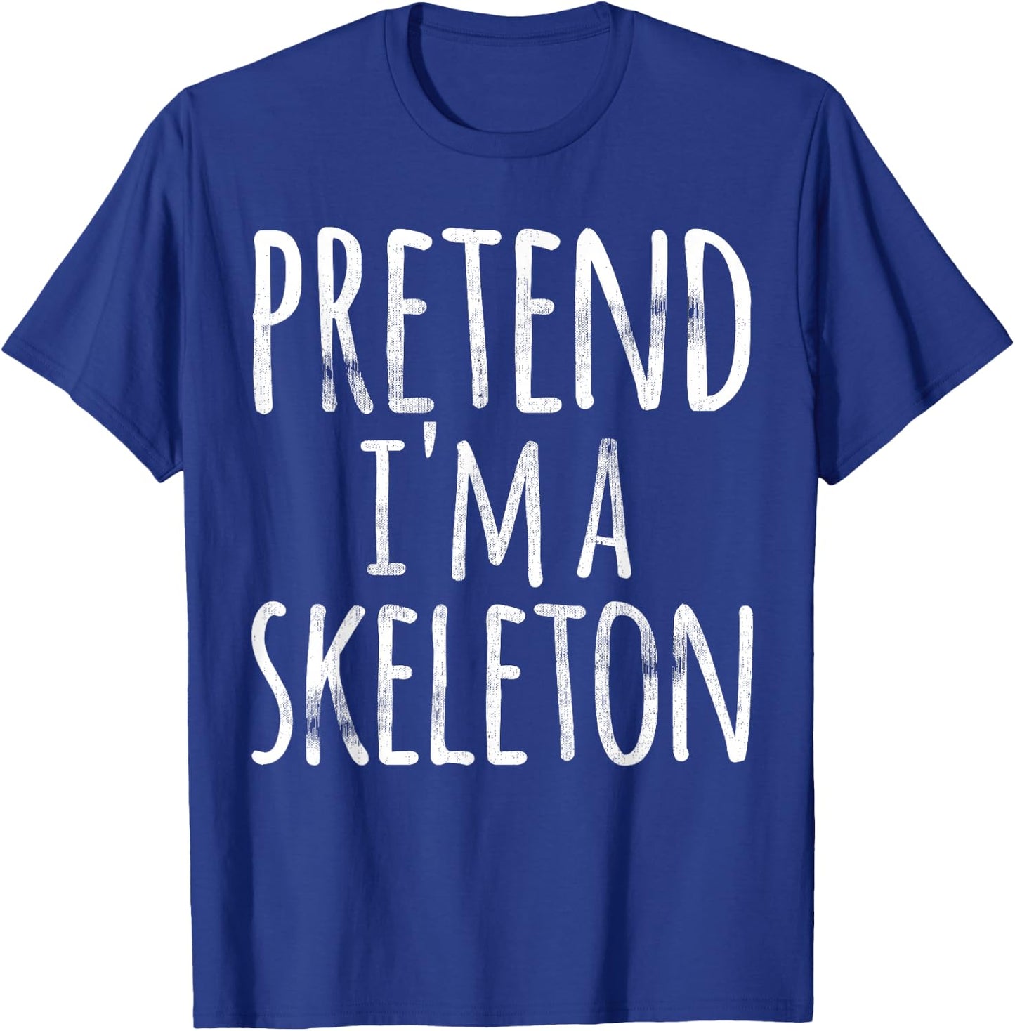 Funny Lazy Halloween PRETEND I'M A SKELETON Gift Men T-Shirt - T-Shirt | Royal