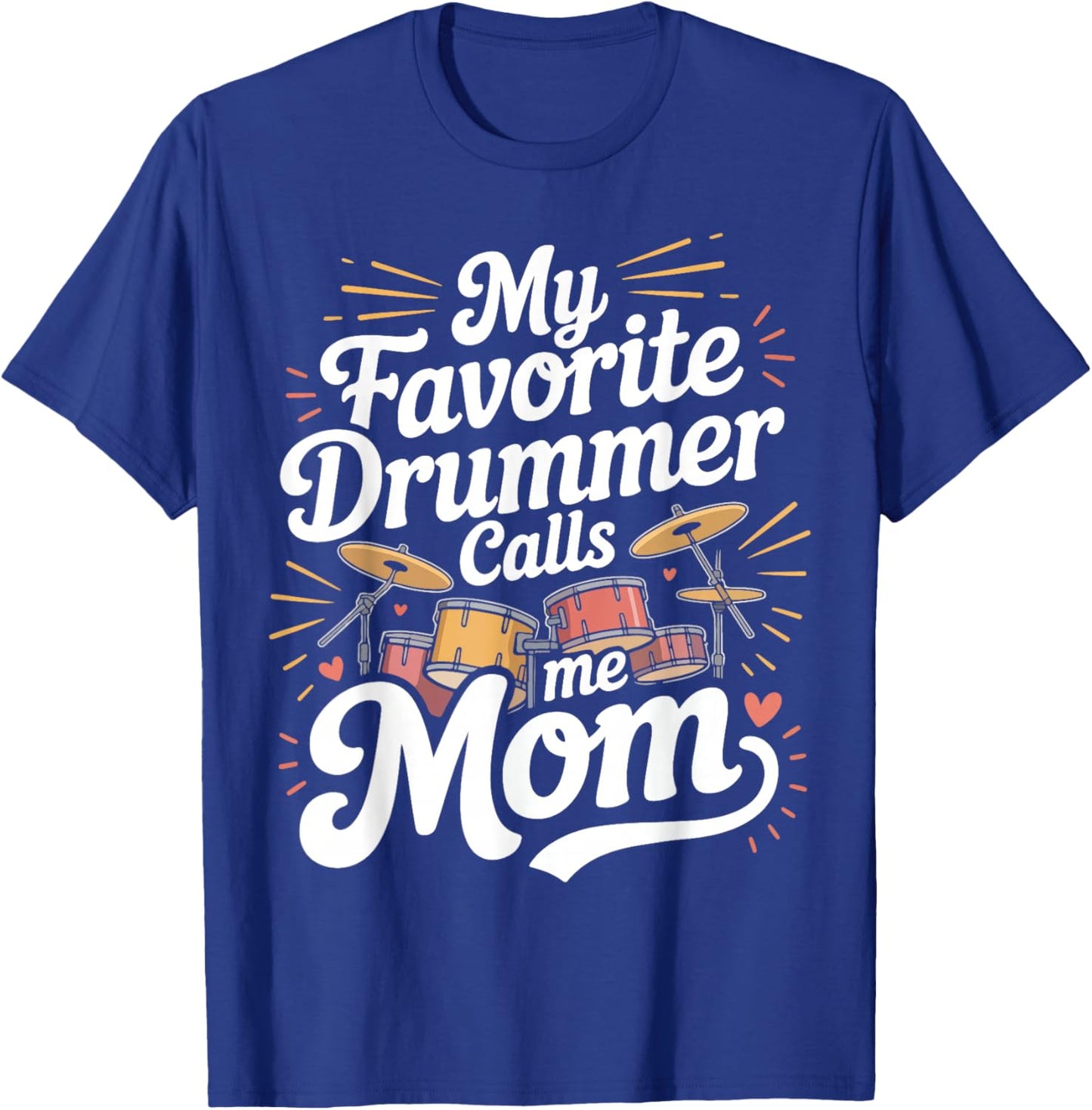Drummer Drum Set Vintage My Favorite Drummer Calls Me Mom T-Shirt - T-Shirt | Royal