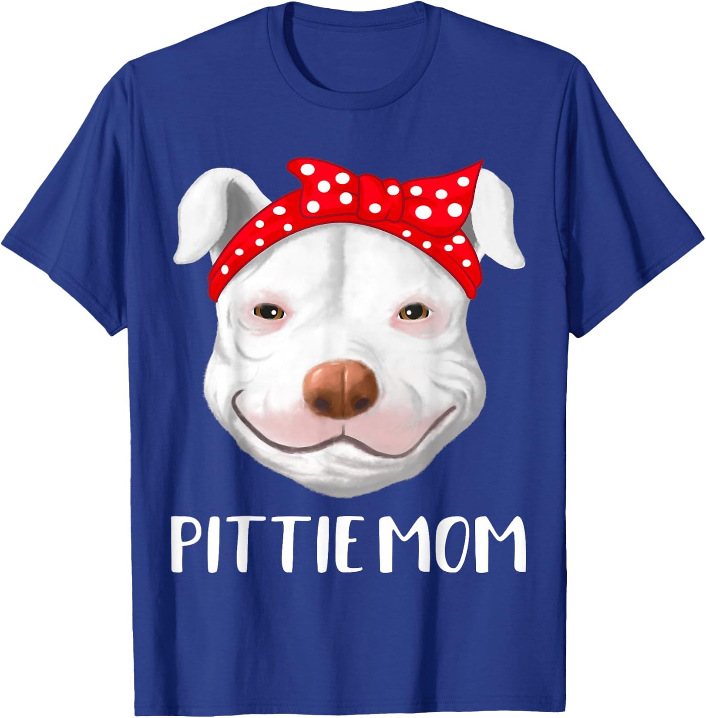 Pitbull Dog Lovers Pittie Mom Mothers Day Pit Bull T-Shirt - T-Shirt | Royal