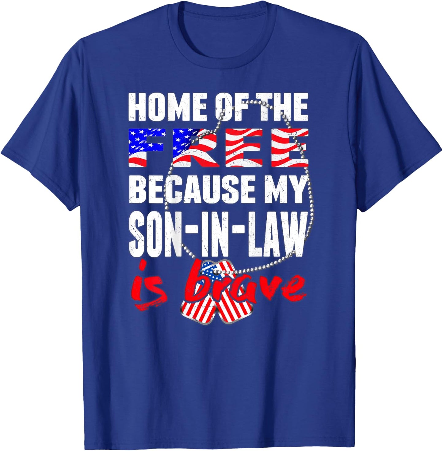 My Son-In-Law Is Brave Home Of The Free - Army Parent-In-Law T-Shirt - T-Shirt | Royal