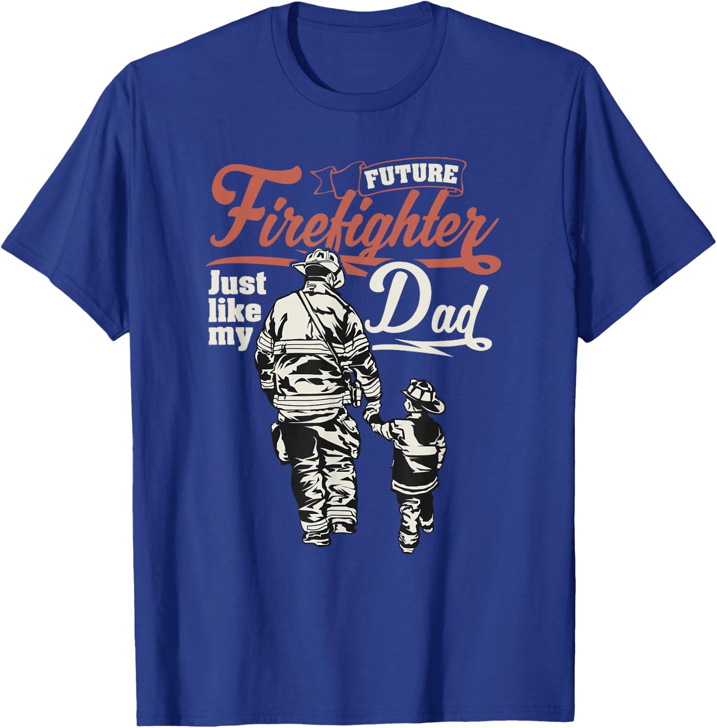 Future Firefighter Like My Dad Kids Gift T-Shirt - T-Shirt | Royal