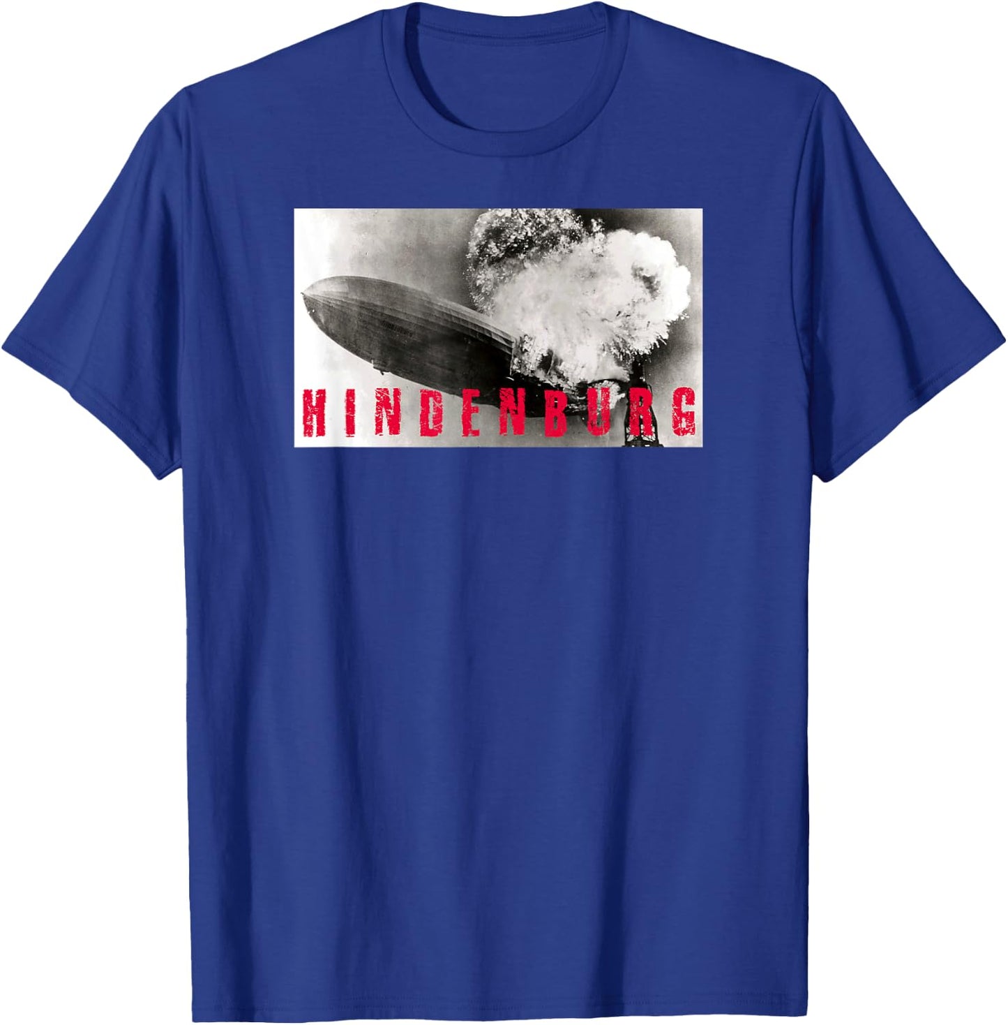 Hindenburg Disaster Explosion Burning Shirt T-Shirt - T-Shirt | Royal