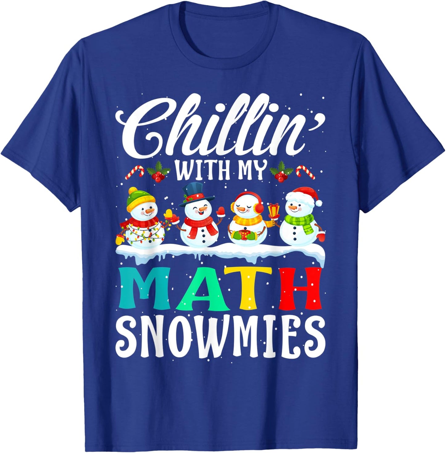 Chillin' With My Math Snowmies Teacher Xmas Gifts T-Shirt - T-Shirt | Royal