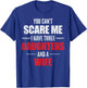 You Can't Scare Me I Have Three Daughters And A Wife T-Shirt - T-Shirt | Royal