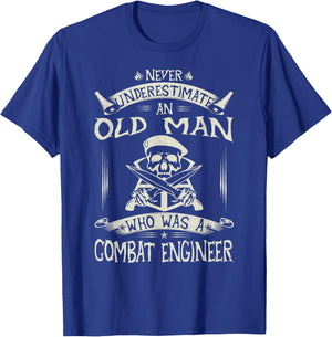 Never Underestimate An Old Man Who Was A Combat Engineer T-Shirt - T-Shirt | Royal