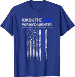 I Back The Blue for My Daughter thin blue line police dad T-Shirt - T-Shirt | Royal