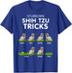 Funny Shih Tzu Trick , women & kids dog lover T-Shirt - T-Shirt | Royal