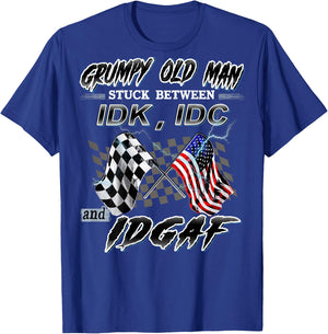 Grumpy Old Man Stuck Between IDK IDC And IDGAF Racing T-Shirt - T-Shirt | Royal