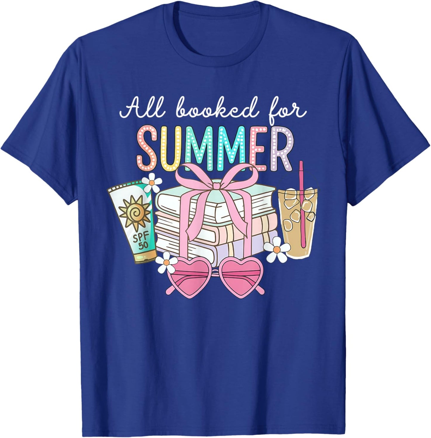 All Booked For Summer Reading Bookish Summer Bookworm Funny T-Shirt - T-Shirt | Royal