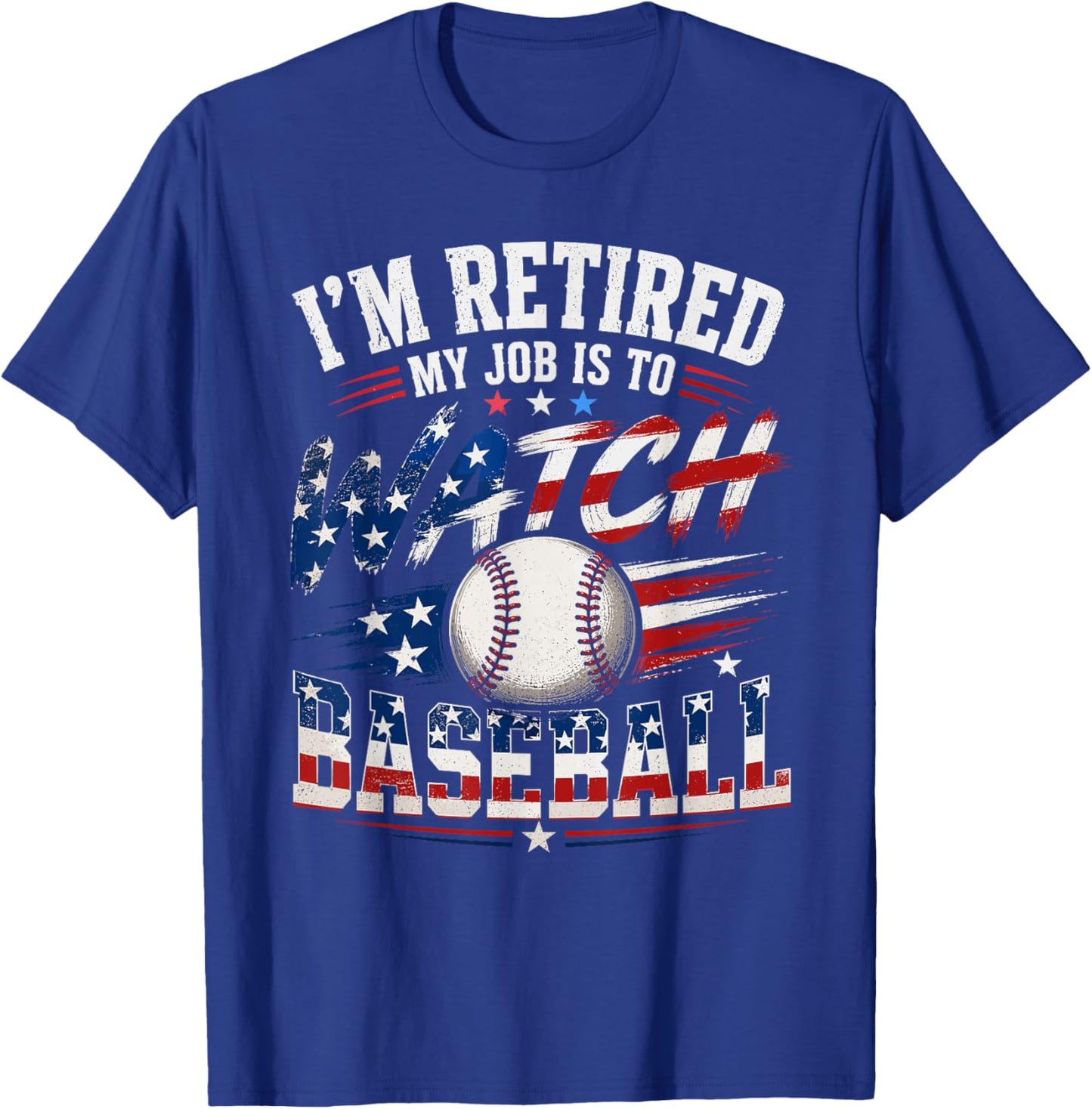 Retired My Job is to Watch Baseball Fan Design T-Shirt - T-Shirt | Royal