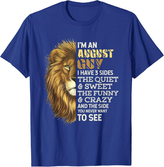 I'm An August Guy - I Have 3 Sides - Lion Leo Birthday T-Shirt - T-Shirt | Royal