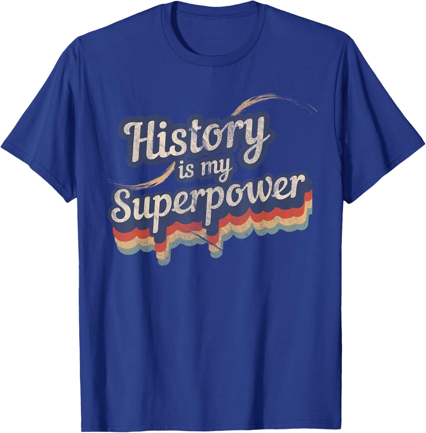 History is My Superpower History Teacher Shirt T-Shirt - T-Shirt | Royal