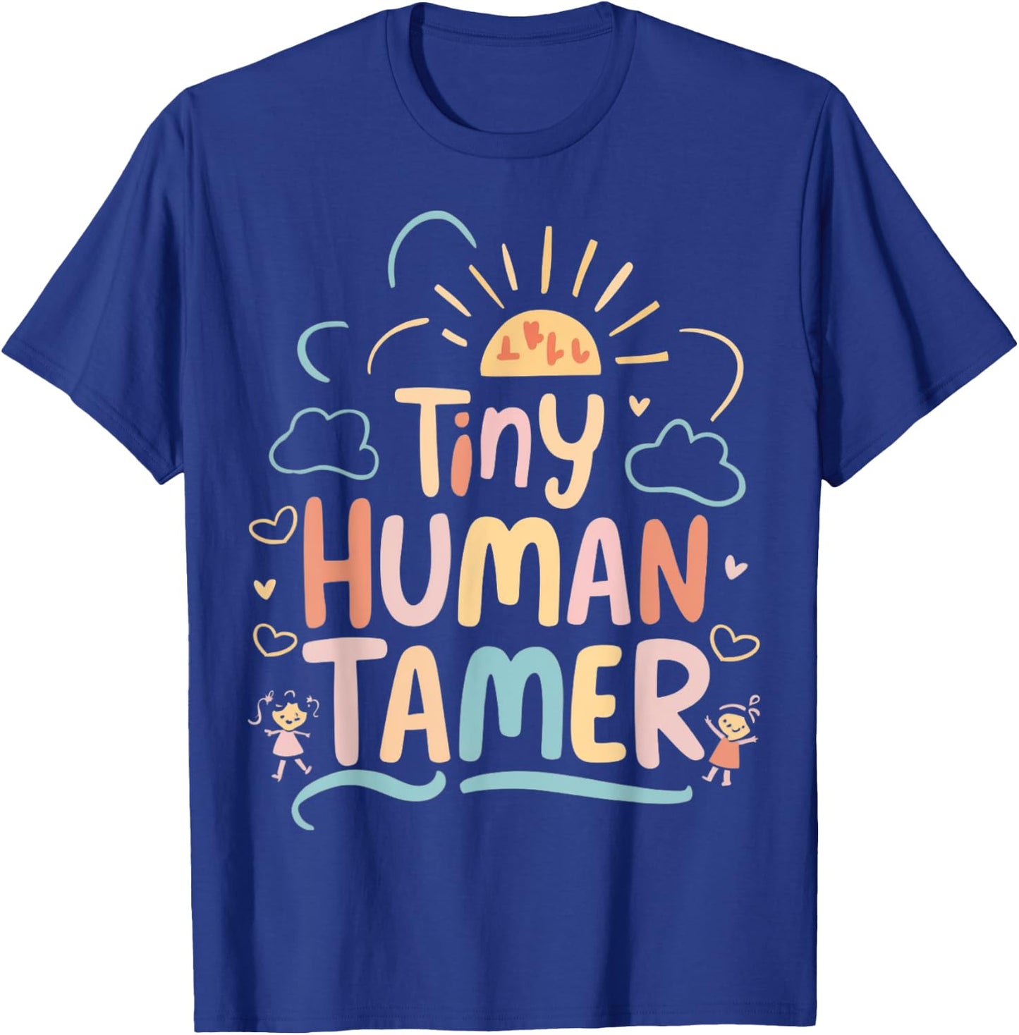 Tiny Human Tamer Kindergarten Teacher Class Graphic T-Shirt - T-Shirt | Royal
