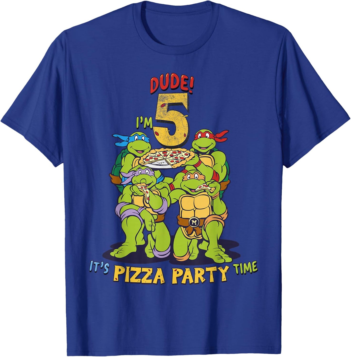 Teenage Mutant Ninja Turtles I'm 5 Dude Pizza Birthday Party T-Shirt - T-Shirt | Royal