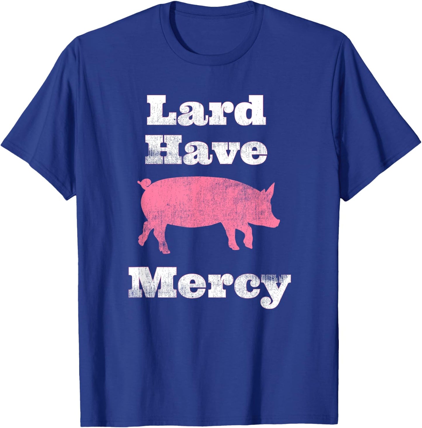 Lard Have Mercy Bacon Breakfast Pig Hog Funny T Shirt T-Shirt - T-Shirt | Royal