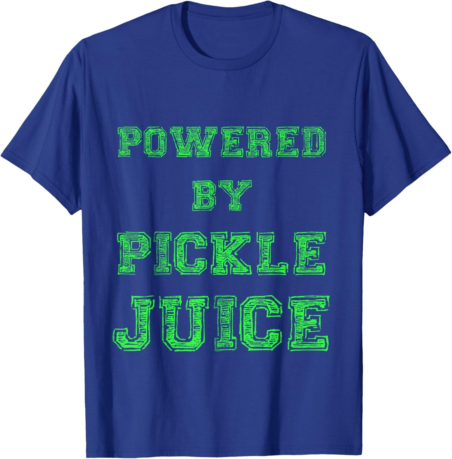 Powered By Pickle Juice Funny Gym Yoga Gift Fitness Fan T-Shirt - T-Shirt | Royal