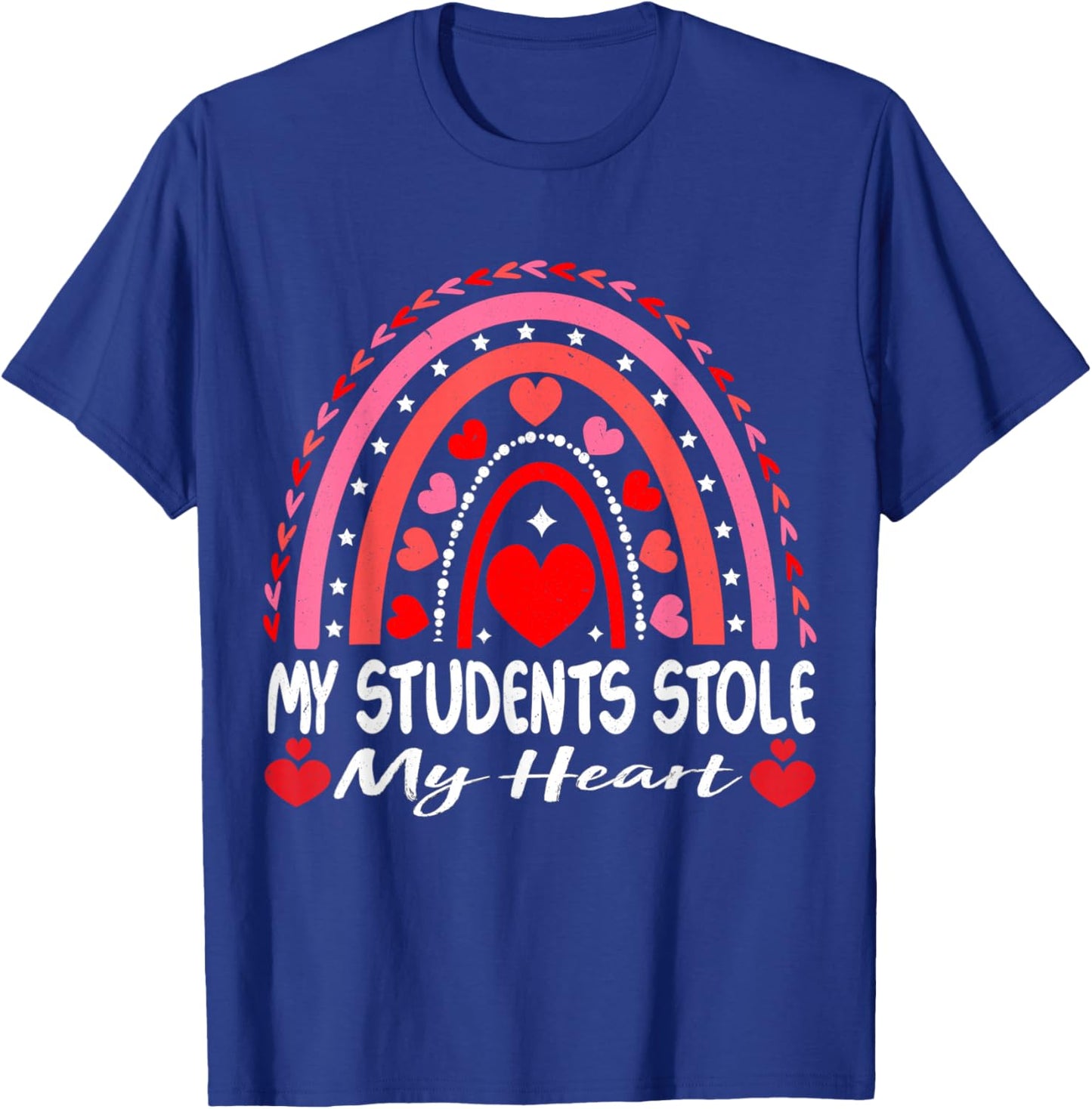 My Students Stole My Heart My Students Are My Valentines Fun T-Shirt - T-Shirt | Royal