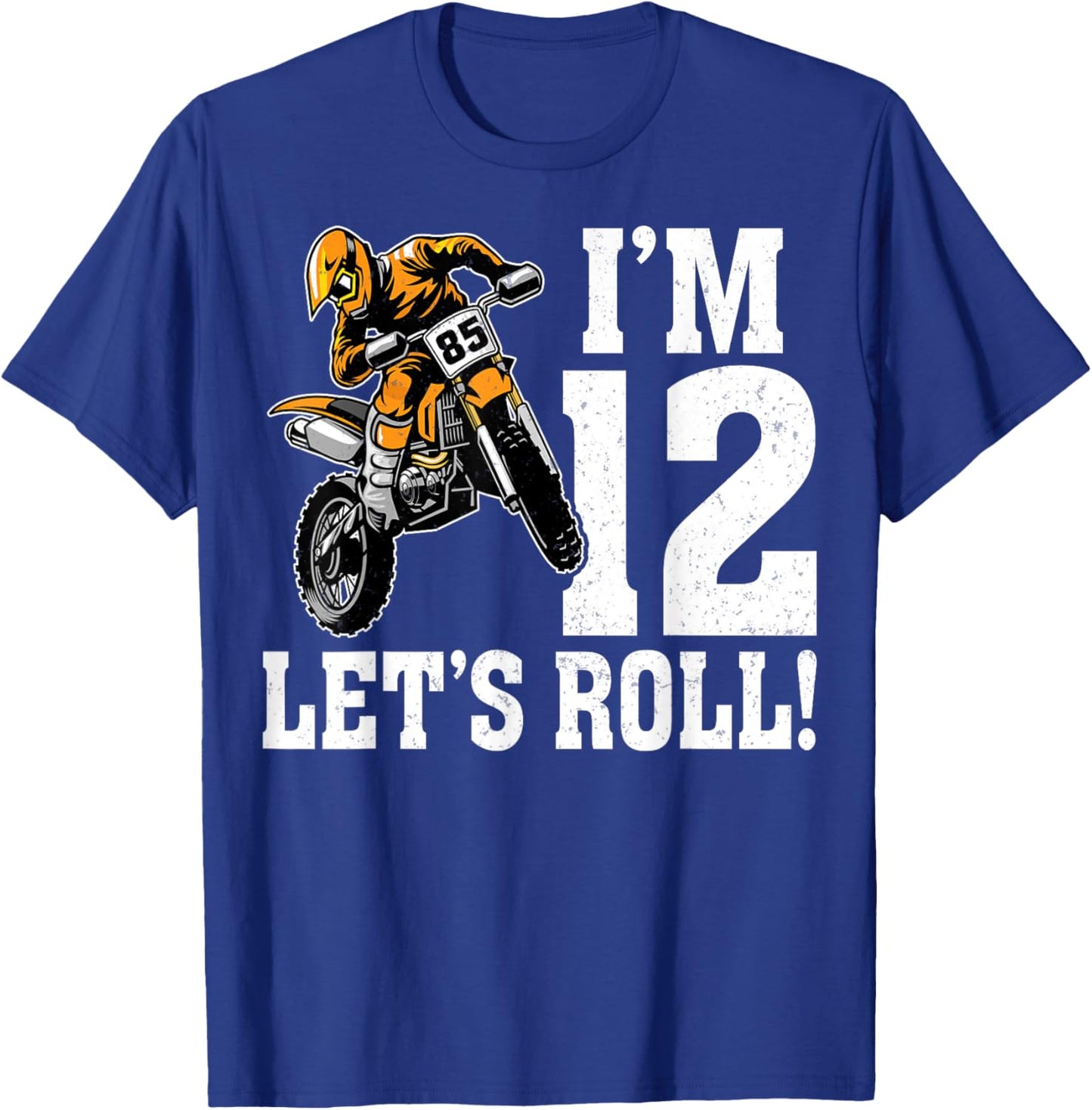 I'm 12 Let's Roll Motocross Dirt Bike Rider 12th Birthday T-Shirt - T-Shirt | Royal