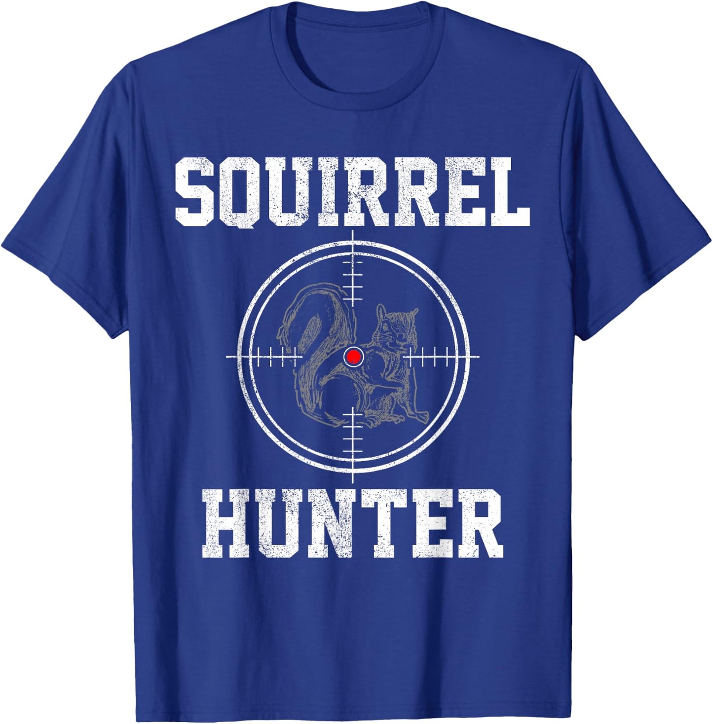Squirrel Hunter - Hunting Shirt Gift T-Shirt - T-Shirt | Royal