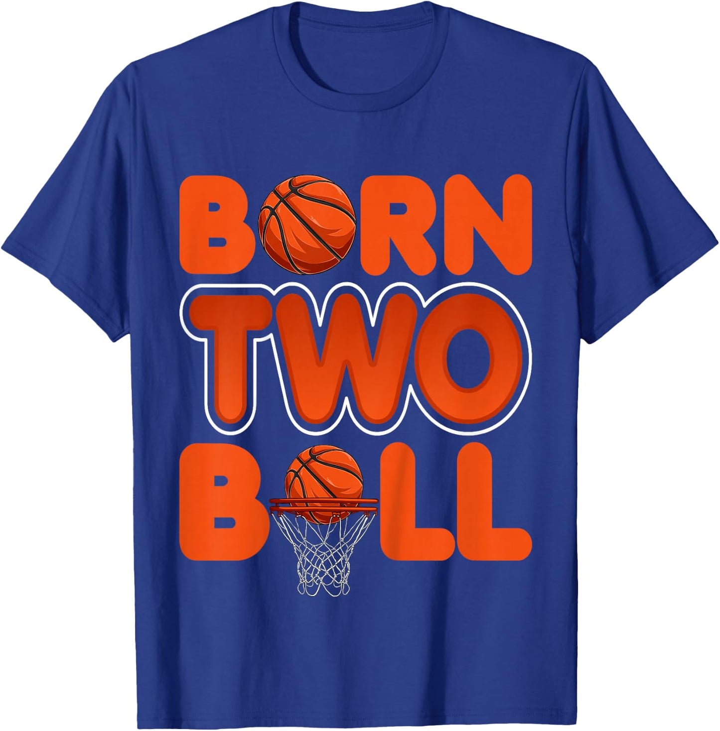 Born Two Ball Kids 2 Years Old Basketball Lover 2nd Birthday T-Shirt - T-Shirt | Royal