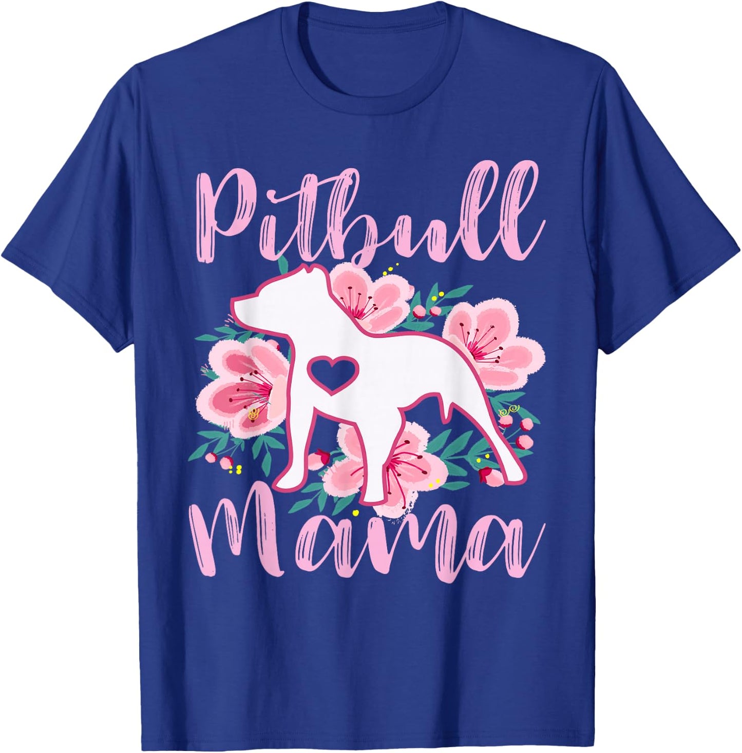 Pitbull Mama Pink Flowers Cute Pit Bull Lover Pitbulls Mom T-Shirt - T-Shirt | Royal