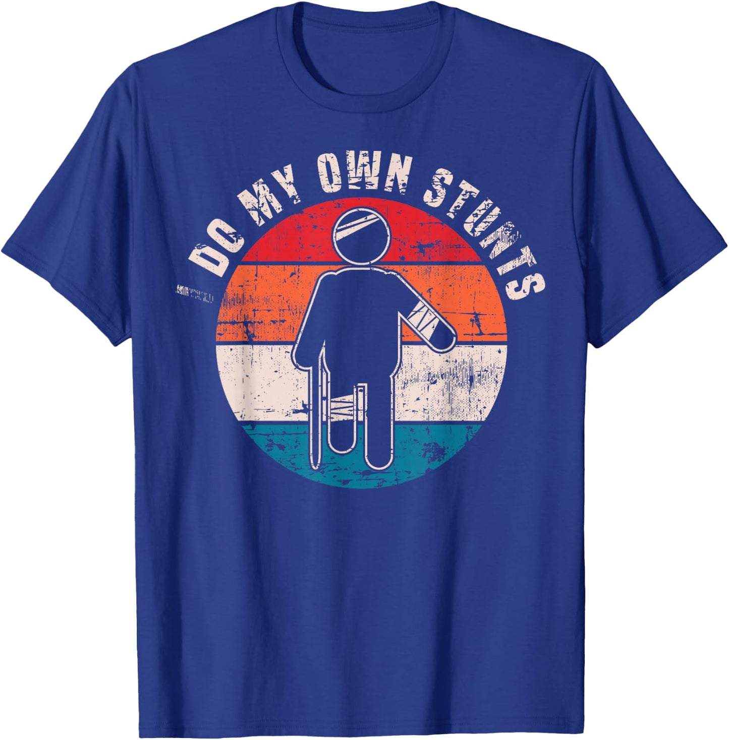 I Do My Own Stunts Get Well Gifts Funny Injury Hand Wrist T-Shirt - T-Shirt | Royal