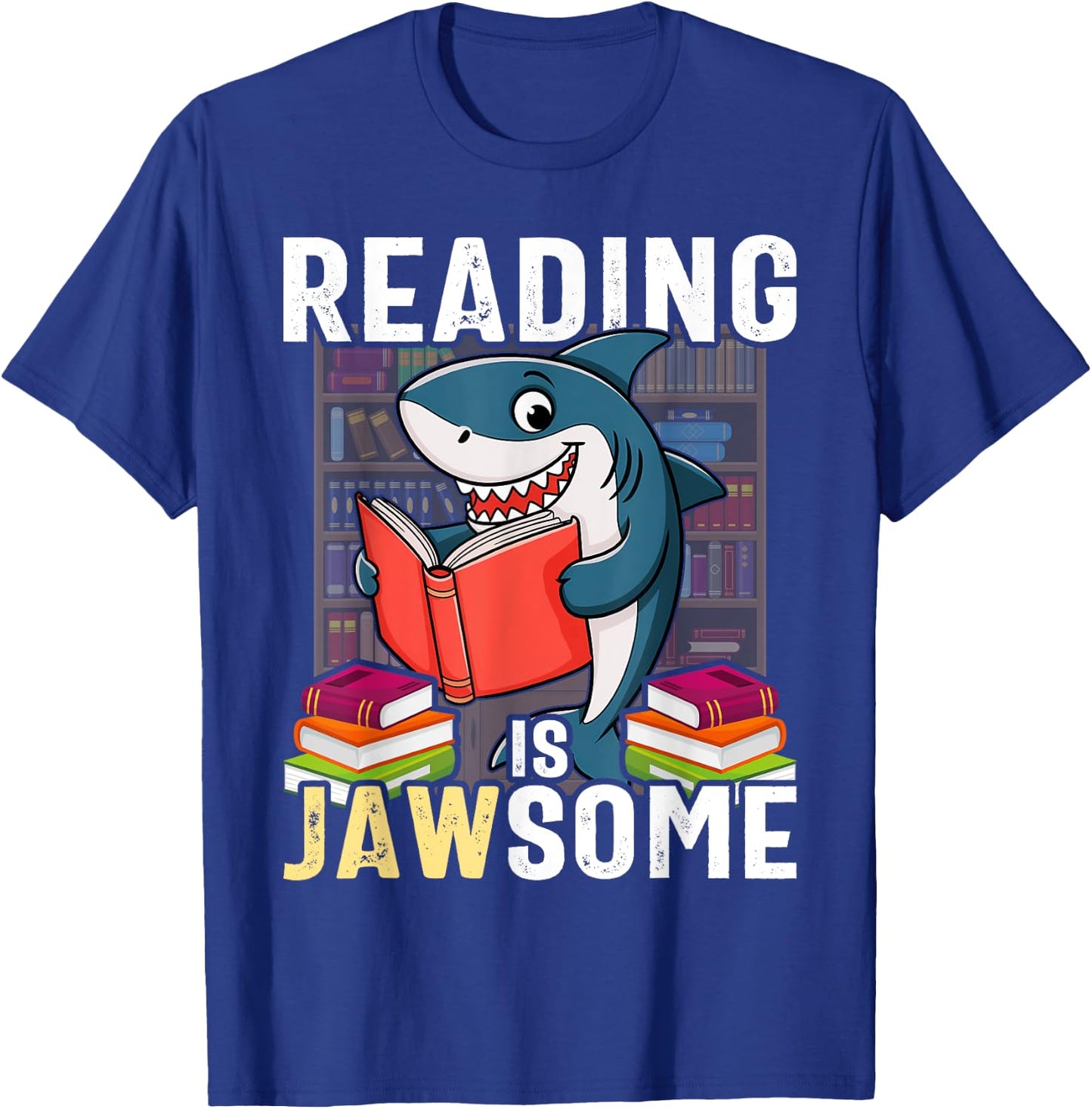 Reading is Jawsome Shark For Classroom Teacher T-Shirt - T-Shirt | Royal