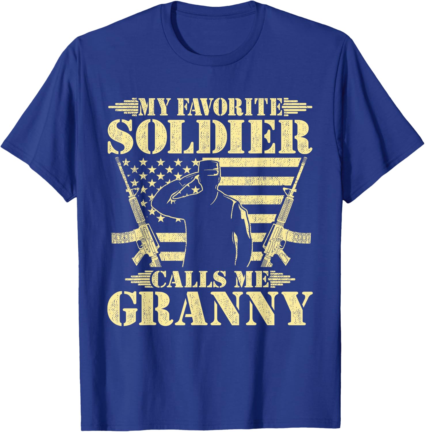 My Favorite Soldier Calls Me Granny - Proud Military Grandma T-Shirt - T-Shirt | Royal