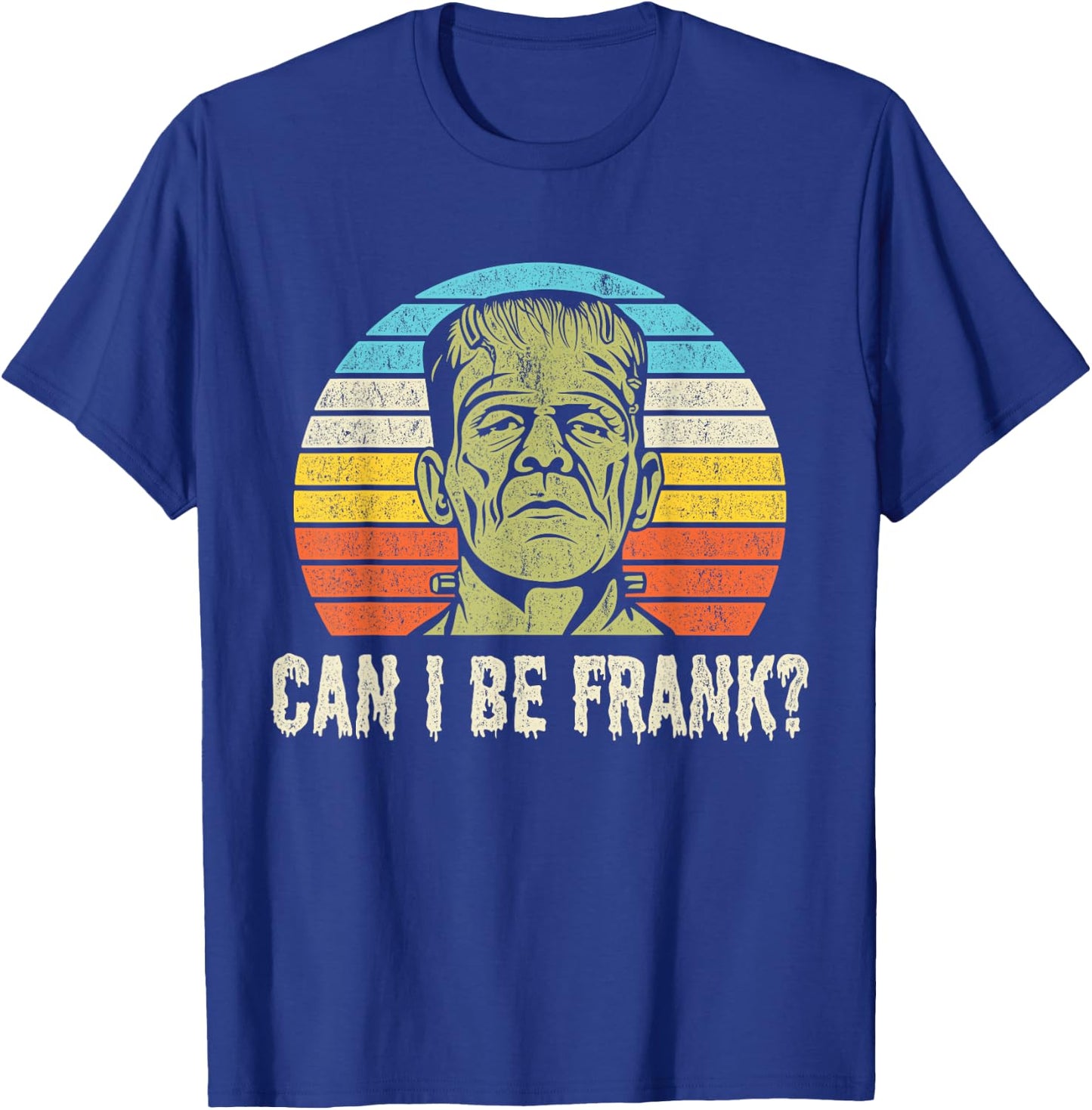 Halloween Can I be Frank? Funny Horror Frankenstein T-Shirt - T-Shirt | Royal