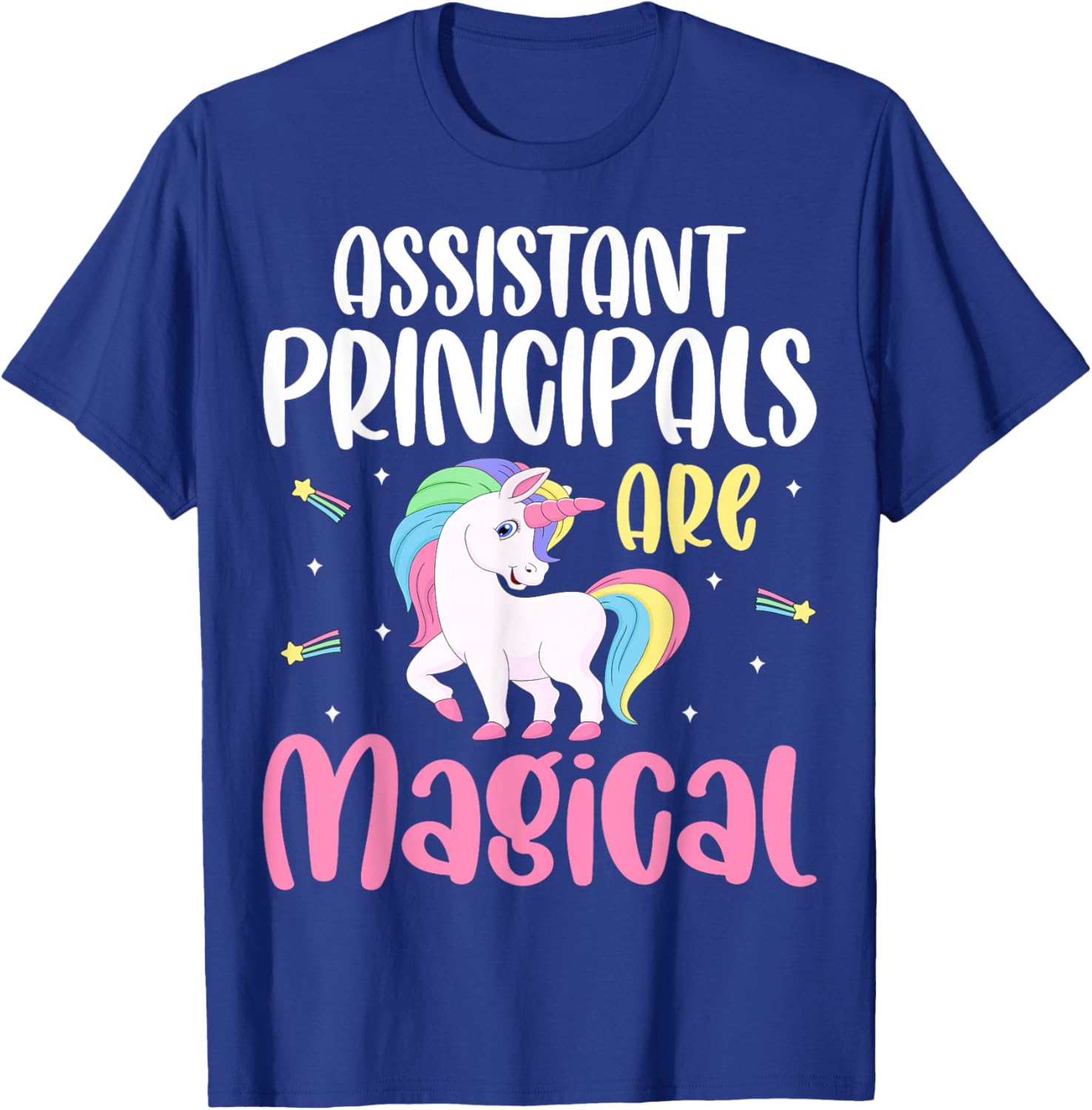 Assistant Principals are Magical - School Worker Unicorns T-Shirt - T-Shirt | Royal