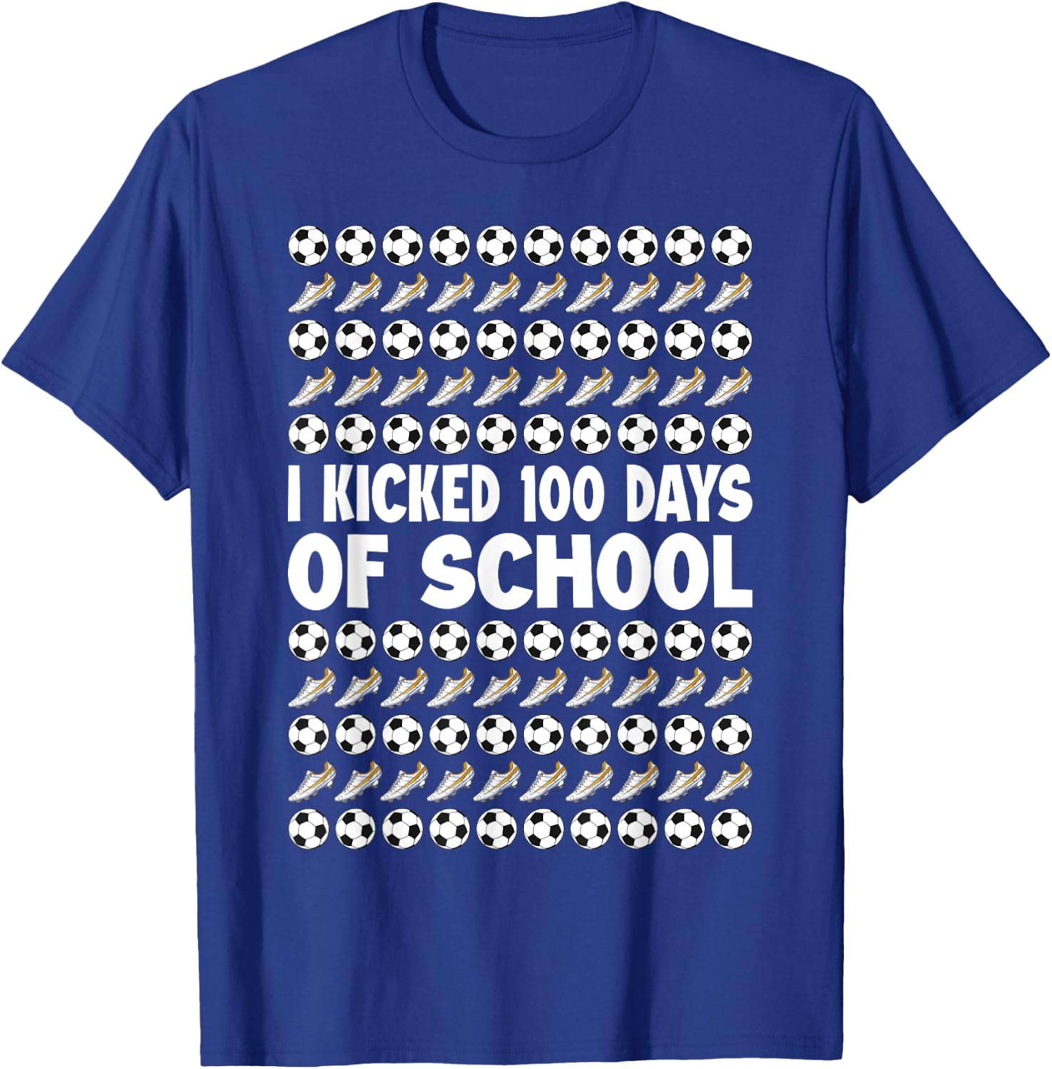 I Kicked 100 Days Of School Soccer Player Sports 100th Day T-Shirt - T-Shirt | Royal