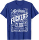 Grumpy Fuckers Club Lifetime Member Sarcastic Funny T-Shirt - T-Shirt | Royal