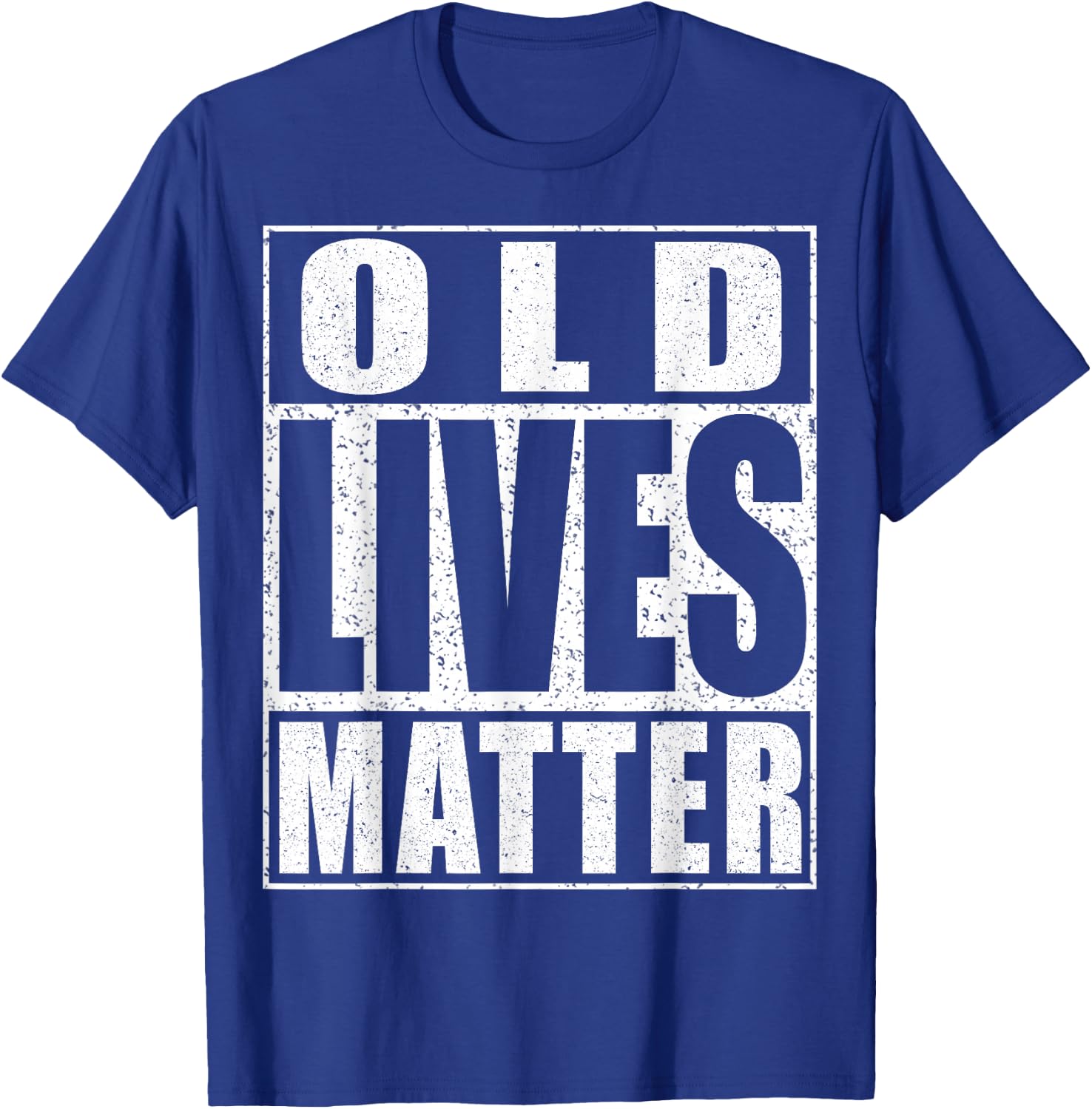 Old Lives Matter Shirt Men Women Elderly Senior T-Shirt - T-Shirt | Royal