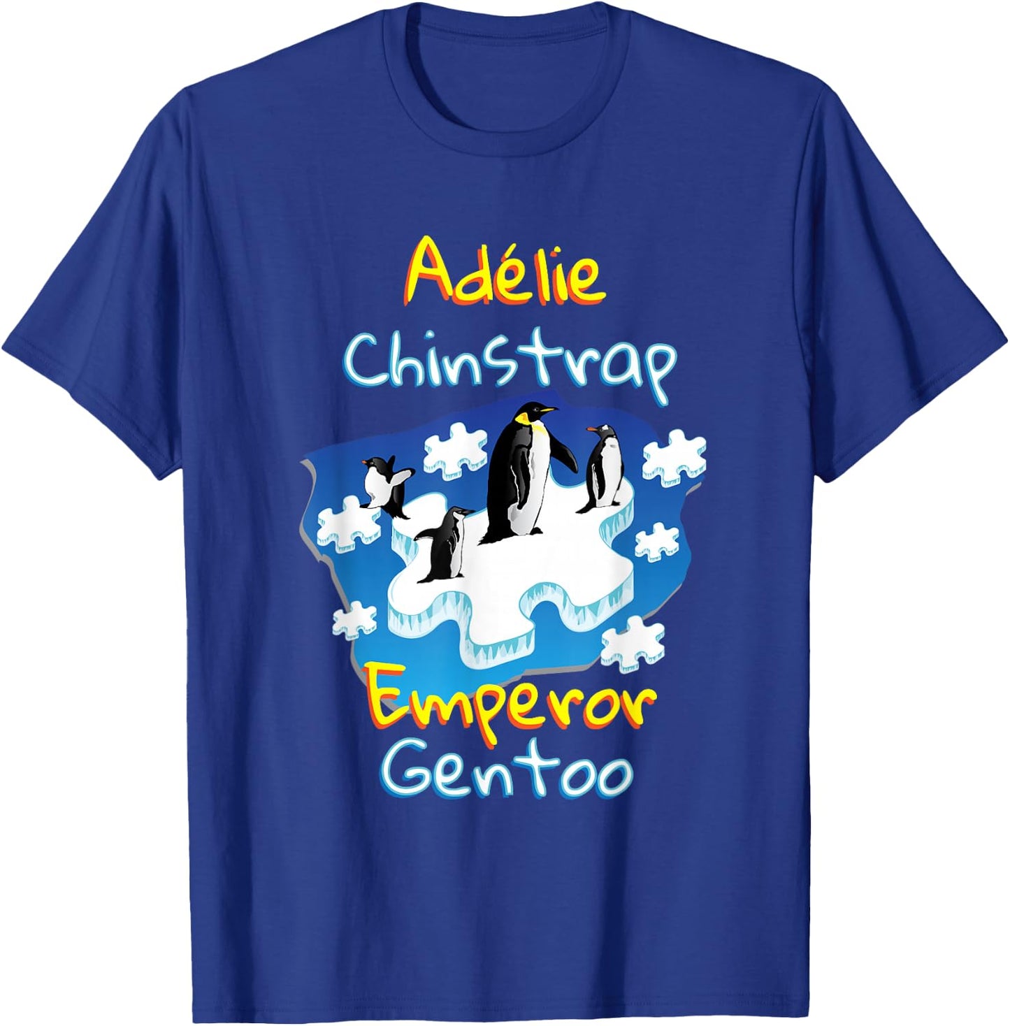 Adelie Chinstrap Emperor Gentoo | Penguins Autism T-Shirt - T-Shirt | Royal
