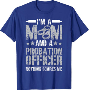 Mom And A Probation Officer Women Female Probation Officer T-Shirt - T-Shirt | Royal
