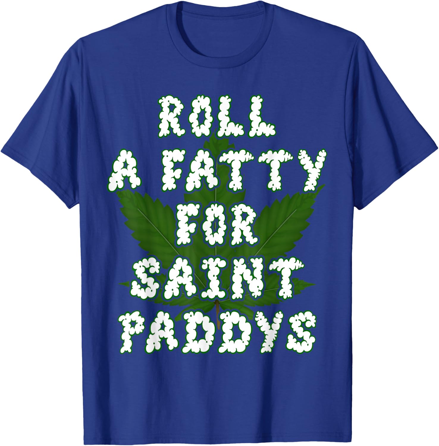 Saint Paddys Irish Weed Marijuana THC Gift T-Shirt - T-Shirt | Royal