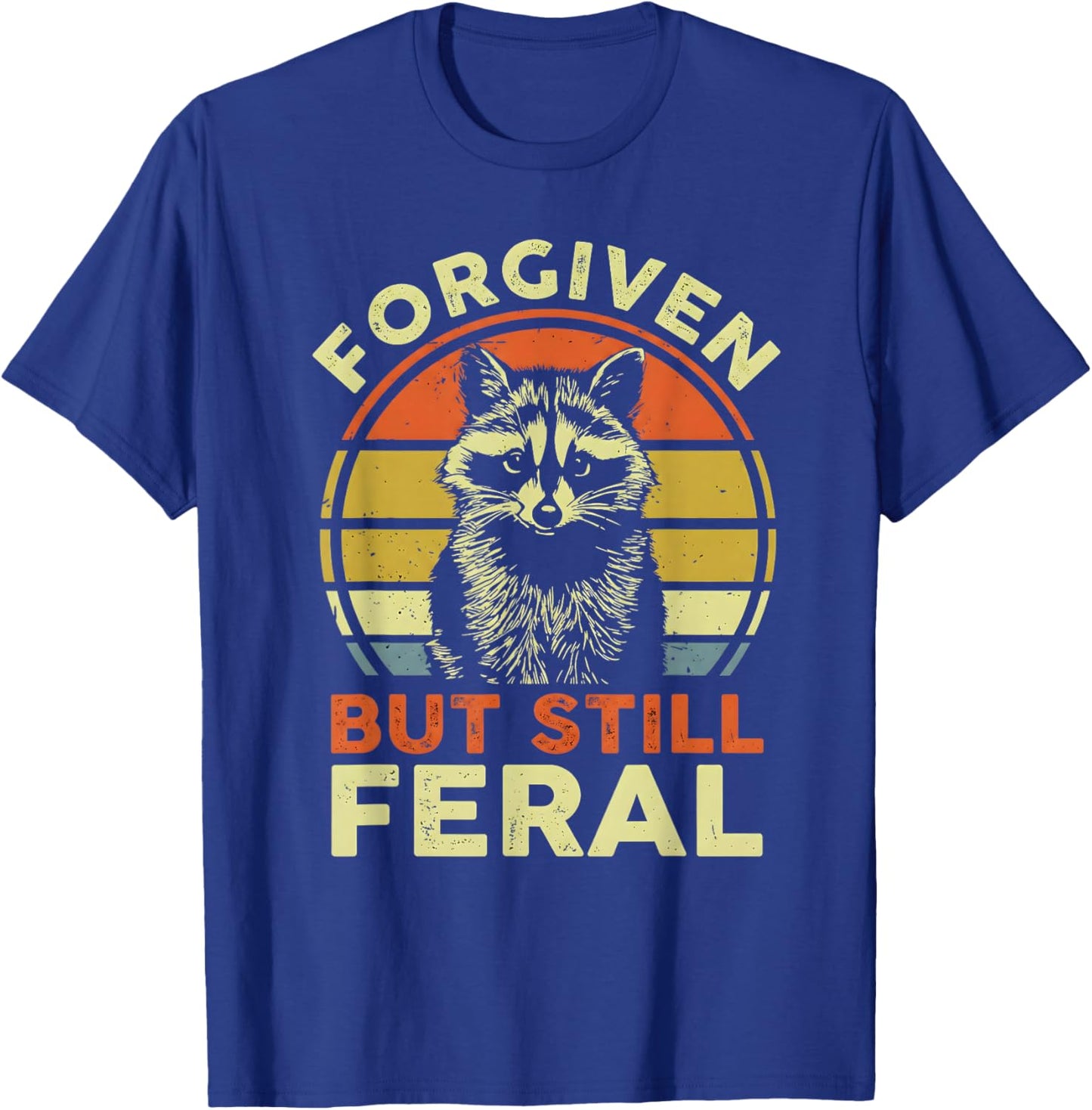 Retro Forgiven But Still Feral Raccoon Vintage Saying T-Shirt - T-Shirt | Royal