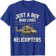 Just A Boy Who Loves Helicopters T-Shirt - T-Shirt | Royal
