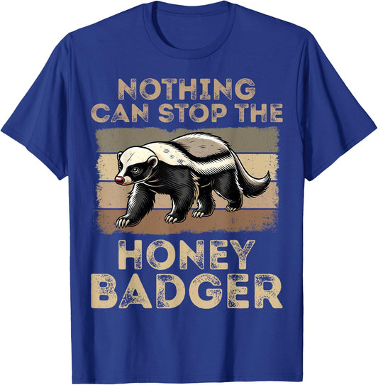 Nothing Can Stop the Honey Badger - Retro Honey Badger Lover T-Shirt - T-Shirt | Royal