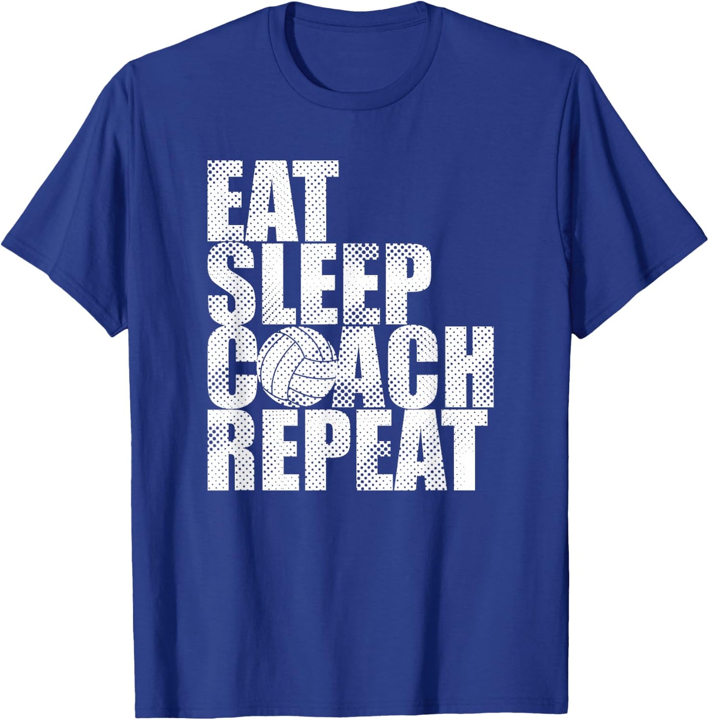 Eat Sleep Coach Volleyball Repeat Funny T-Shirt - T-Shirt | Royal