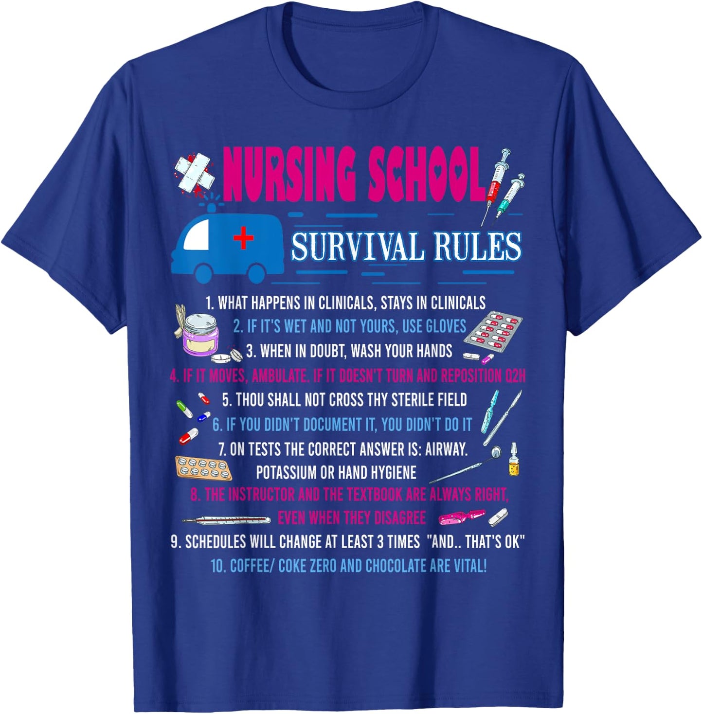 Nursing School Survival Rules Funny Nurse Gift T-Shirt - T-Shirt | Royal
