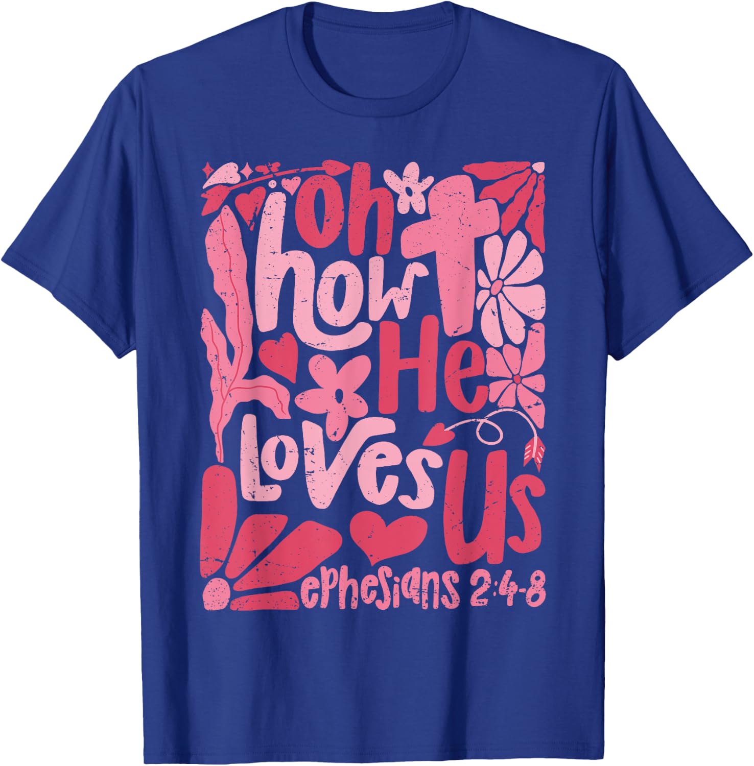 Oh How He Loves Us Boho Valentine Flower Jesus Christian T-Shirt - T-Shirt | Royal