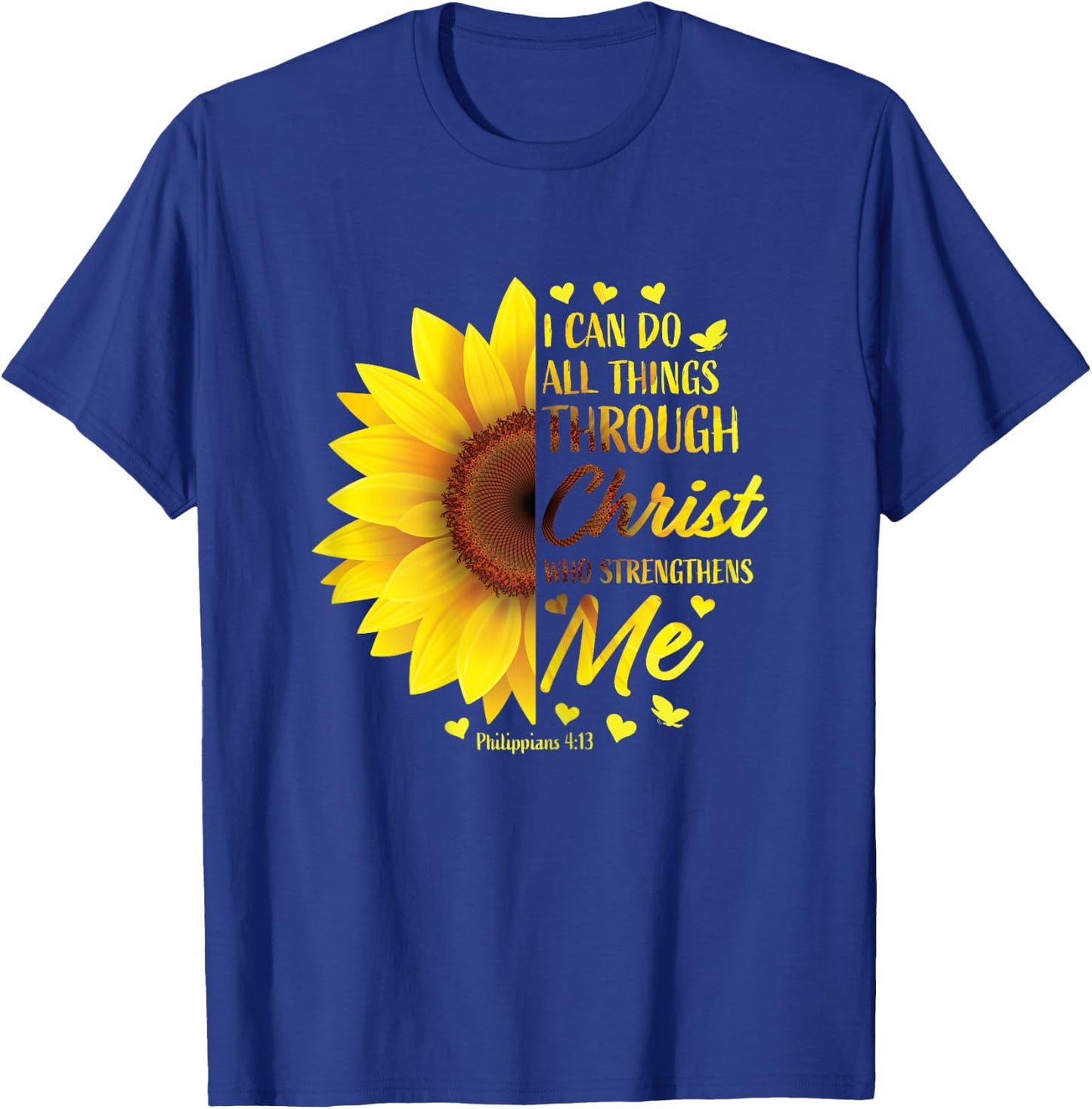 Philippians 4:13 Christian Bible Verse Gifts Women Sunflower T-Shirt - T-Shirt | Royal