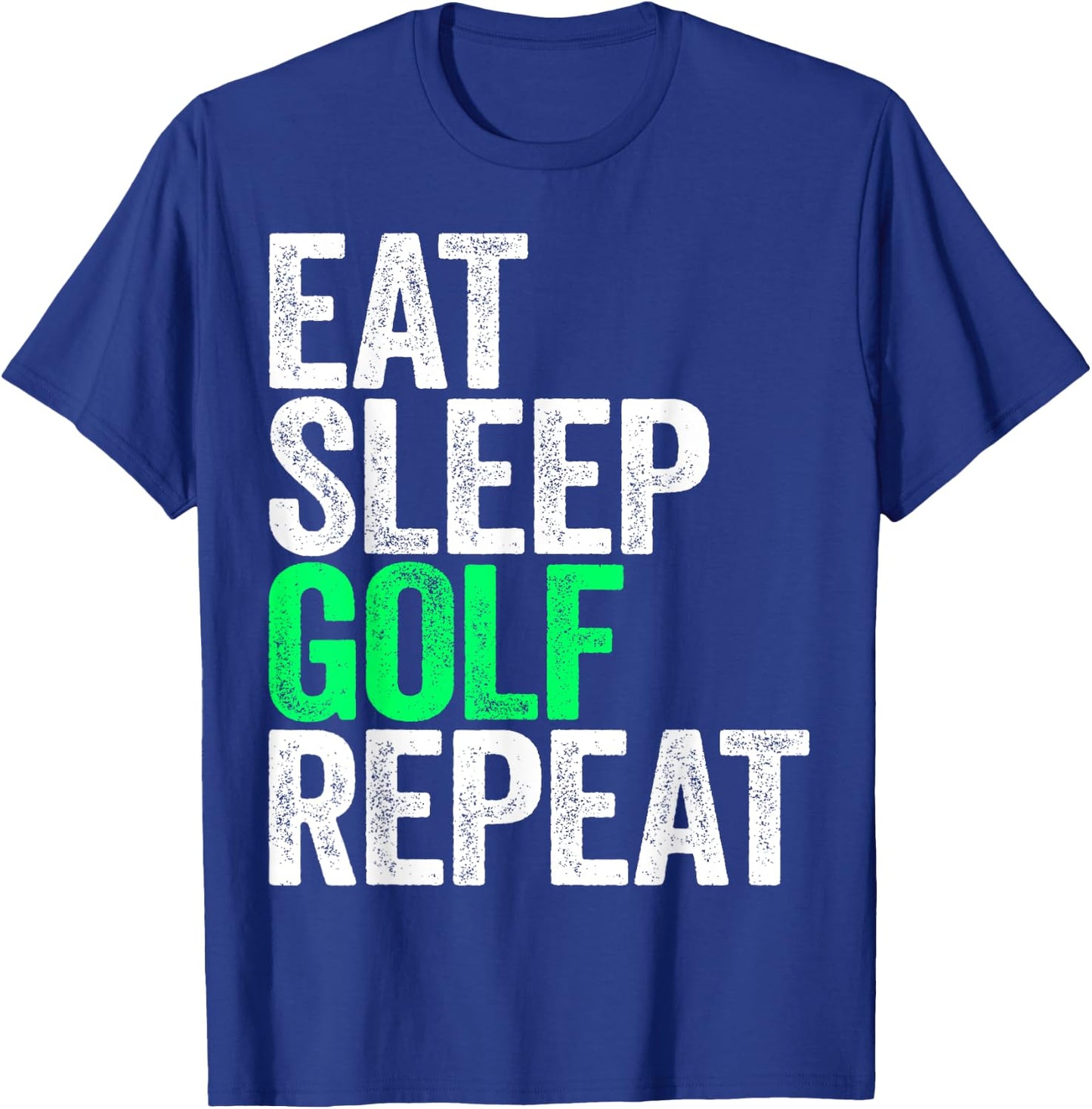 Eat Sleep Golf Repeat Men Women Golfer Shirt T-Shirt - T-Shirt | Royal