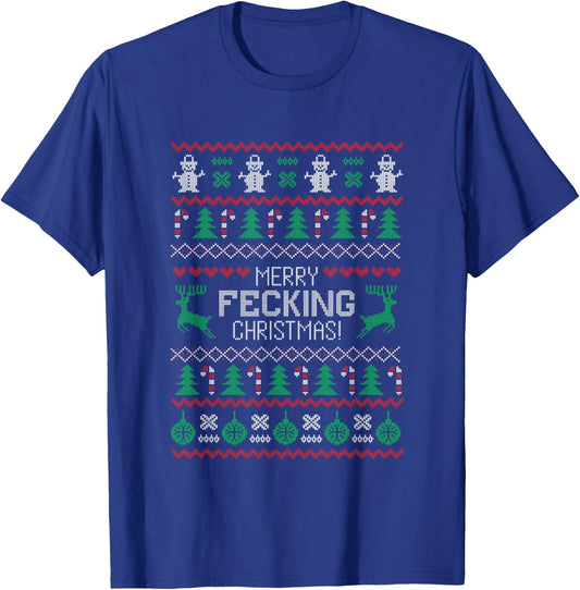 Merry Fecking Christmas, Funny Ugly Irish Ireland Saying T-Shirt - T-Shirt | Royal